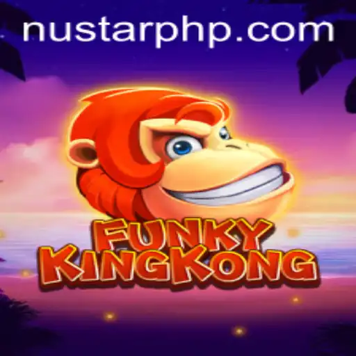 FunkyKingKong: A Revolutionary Gaming Experience with NUSTAR